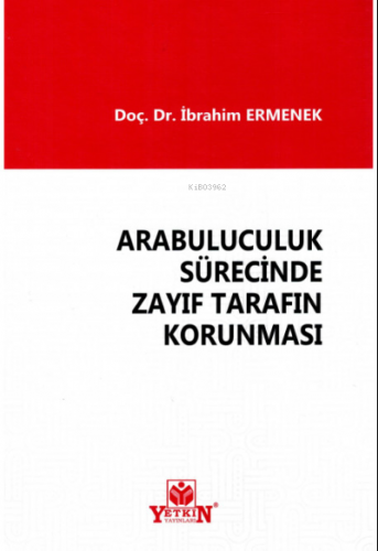 Arabululuculuk Sürecinde Zayıf Tarafın Korunması | İbrahim Ermenek | Y