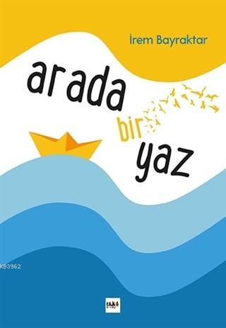 Arada Bir Yaz | İrem Bayraktar | Tilki Kitap