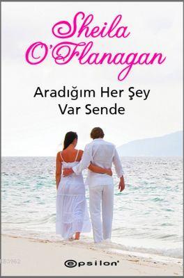 Aradığım Her Şey Var Sende | Sheila Oflanagan | Epsilon Yayınevi