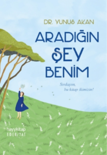 Aradığın Şey Benim | Yunus Akan | Hayy Kitap