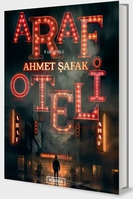 Araf Oteli | Ahmet Şafak | Küsena Yayınları