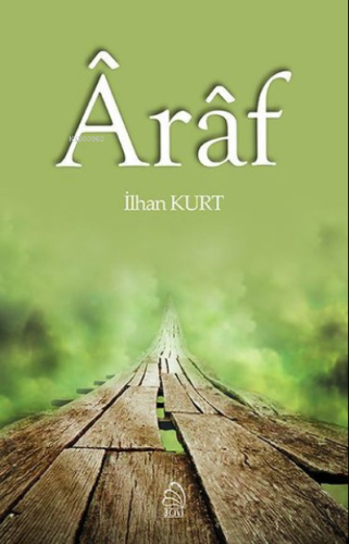 Araf | İlhan Kurt | 3 Çivi Yayınları