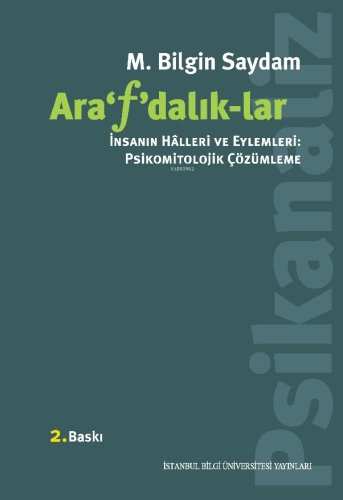 Arafdalıklar;İnsanın Halleri ve Eylemleri: Psikomitolojik Çözümleme | 