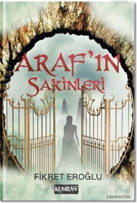 Araf'ın Sakinleri | Fikret Eroğlu | Kumran Yayınları