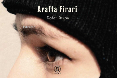 Arafta Firari | Rafet Arslan | 1984 Yayınları