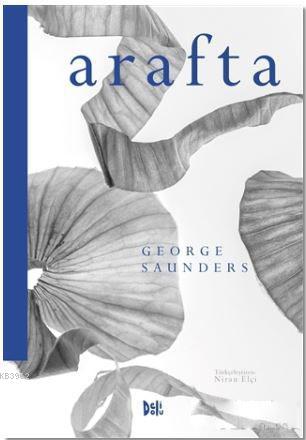 Arafta | George Saunders | Deli Dolu