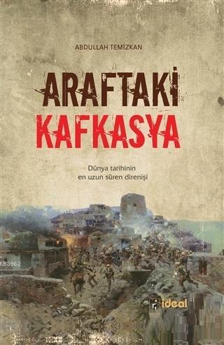 Araftaki Kafkasya; Dünya Tarihinin En Uzun Süren Direnişi | Abdullah T