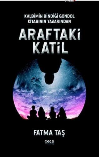 Araftaki Katil | Fatma Taş | Gece Kitaplığı Yayınları