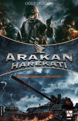 Arakan Harekatı; Türk Ordusu Arakan'da | Oğuz Düzgün | Az Kitap