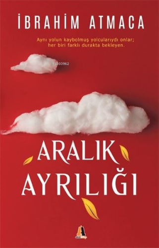 Aralık Ayrılığı | İbrahim Atmaca | Akis Kitap