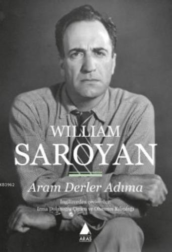 Aram Derler Adıma | William Saroyan | Aras Yayıncılık