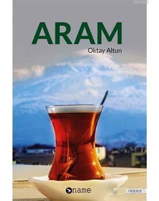 Aram | Oktay Altun | Name Yayınları