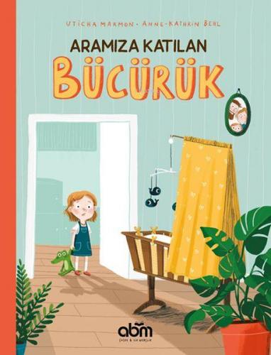 Aramıza Katılan Bücürük | Uticha Marmon | Abm Yayınevi