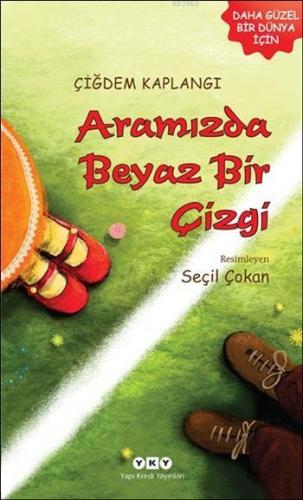 Aramızda Beyaz Bir Çizgi; Daha Güzel Bir Dünya İçin Dizisi | Çiğdem Ka