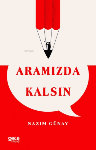 Aramızda Kalsın | Nazım Günay | Gece Kitaplığı Yayınları