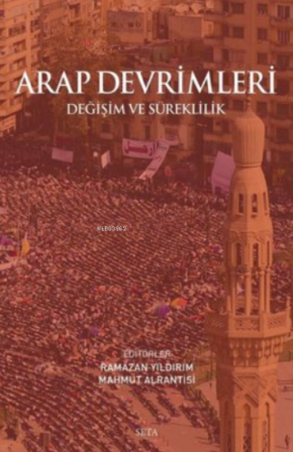 Arap Devrimleri;Değişim ve Süreklilik | Ramazan Yıldırım | Seta Yayınl