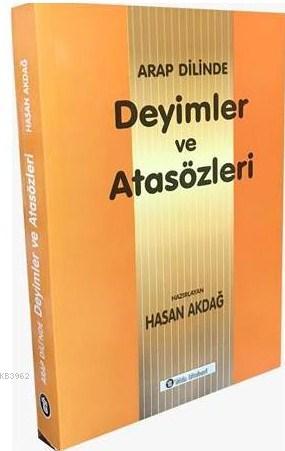 Arap Dilinde Deyimler ve Atasözleri | Hasan Akdağ | Tekin Kitabevi