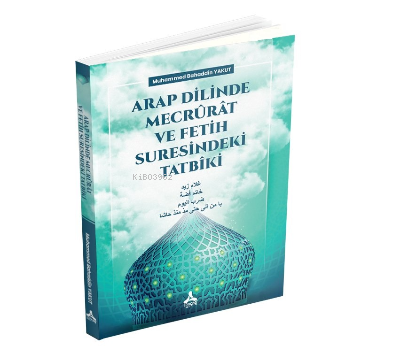 Arap Dilinde Mecrürat ve Fetih Suresindeki Tatbiki | Muhammed Bahaddin