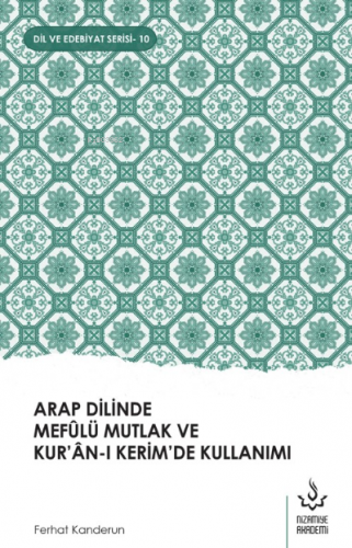 Arap Dilinde Mefülü Mutlak Ve Kur'an-ı Kerim'de Kullanımı | Ferhat Kan