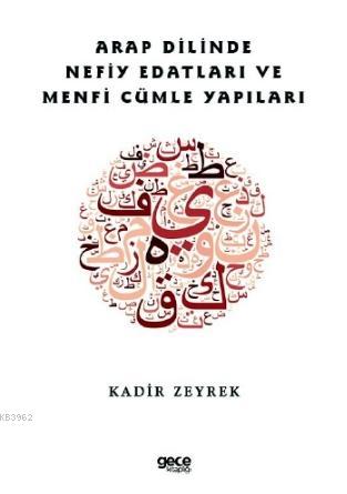 Arap Dilinde Nefiy Edatları ve Menfi Cümle Yapıları | Kadir Zeyrek | G