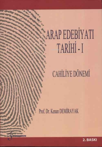 Arap Edebiyatı Tarihi - I; Cahiliye Dönemi | Kenan Demirayak | Fenomen