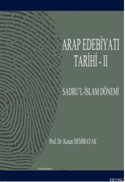 Arap Edebiyatı Tarihi - II; Sadru'l-İslam Dönemi (01-41/622-661) | Ken