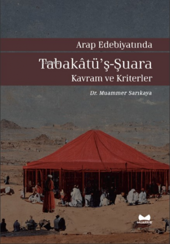 Arap Edebiyatında Tabakatü'ş-Şuara Kavram ve Kriterler | Muammer Sarık