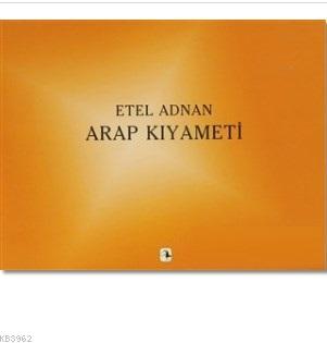 Arap Kıyameti | Etel Adnan | Metis Yayıncılık