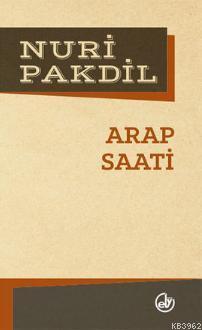 Arap Saati | Nuri Pakdil | Edebiyat Dergisi Yayınları