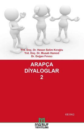 Arapça Diyaloglar 2 | Hasan Selim Kıroğlu | Maruf Yayınları