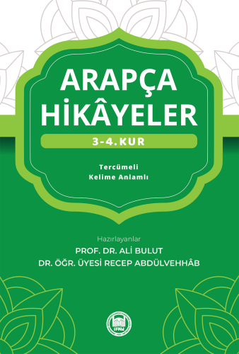 Arapça Hikayeler (3. - 4. Kur) | Ali Bulut | M. Ü. İlahiyat Fakültesi 