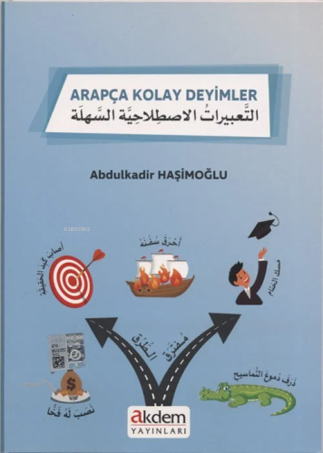 Arapça Kolay Deyimler | Abdulkadir Haşimoğlu | Akdem Yayınları