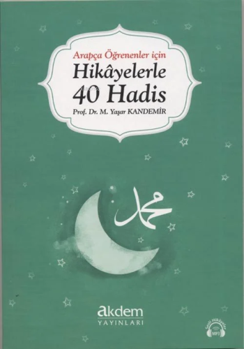 Arapça Öğrenenler İçin Hikayelerle 40 Hadis | Mehmet Yaşar Kandemir | 