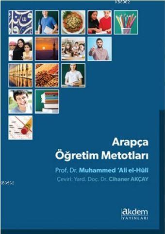 Arapça Öğretim Metotları | Muhammed Ali el-hu-hüli | Akdem Yayınları