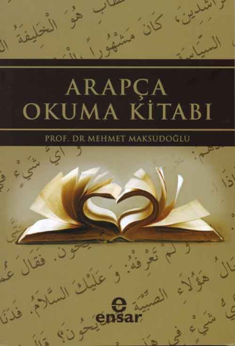 Arapça Okuma Kitabı | Mehmet Maksudoğlu | Ensar Neşriyat