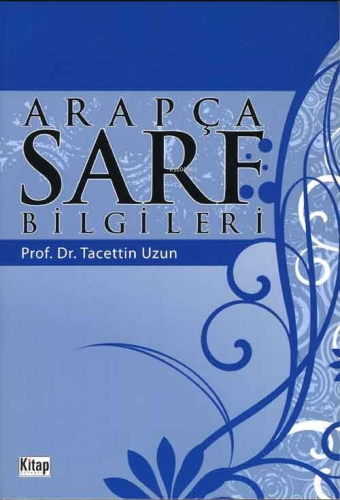 Arapça Sarf Bilgileri | Tacettin Uzun | Kitap Dünyası