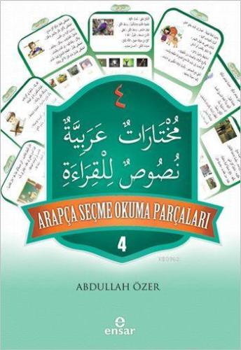 Arapça Seçme Okuma Parçaları - 4 | Abdullah Özer | Ensar Neşriyat