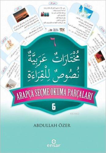 Arapça Seçme Okuma Parçaları - 6 | Abdullah Özer | Ensar Neşriyat