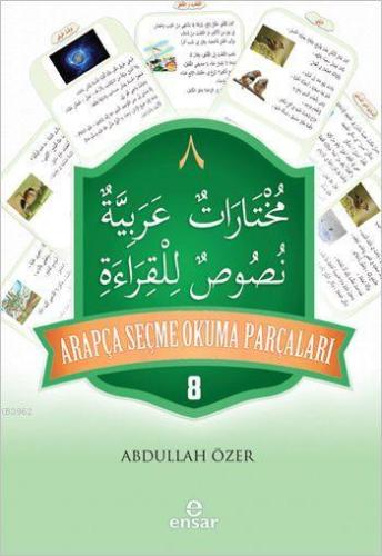 Arapça Seçme Okuma Parçaları - 8 | Abdullah Özer | Ensar Neşriyat