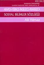 Arapça-Türkçe-İngilizce-Fransızca Sosyal Bilimler Sözlüğü | Ali Yılmaz