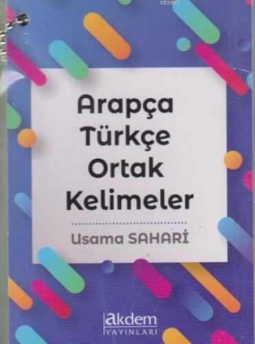 Arapça Türkçe Ortak Kelimeler | Usama Sahari | Akdem Yayınları