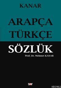 Arapça-Türkçe Sözlük (Ciltli) | Mehmet Kanar | Say Yayınları