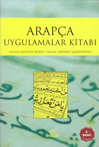 Arapça Uygulamalar Kitabı | Mehmet Maksudoğlu | Ensar Neşriyat