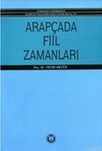 Arapçada Fiil Zamanları | Vecdi Akyüz | M. Ü. İlahiyat Fakültesi Vakfı