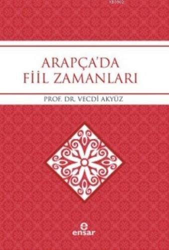 Arapça'da Fiil Zamanları | Vecdi Akyüz | Ensar Neşriyat