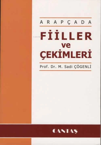 Arapçada Fiiller ve Çekimleri | M. Sadi Çögenli | Cantaş Yayınları