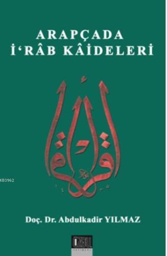 Arapçada İrab Kaideleri | Abdulkadir Yılmaz | Özgü Yayınları