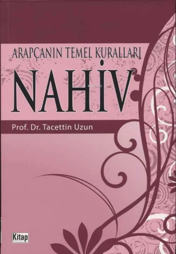 Arapçanın Temel Kuralları Nahiv | Tacettin Uzun | Kitap Dünyası