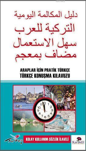 Araplar İçin Pratik Türkçe Konuşma Kılavuzu | Sezer Süheyli | Karanfil