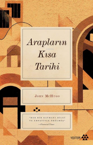 Arapların Kısa Tarihi | John Mchugo | Yeditepe Yayınevi